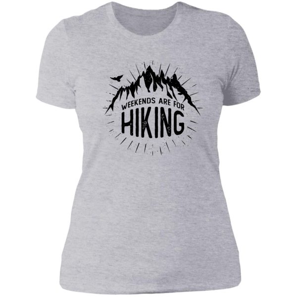 weekends are for hiking lady t-shirt