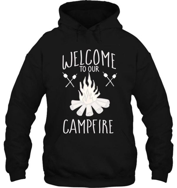 welcome to our campfire hoodie