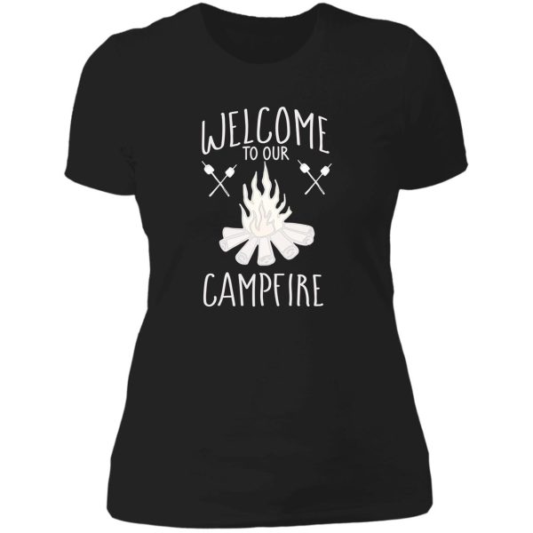 welcome to our campfire lady t-shirt