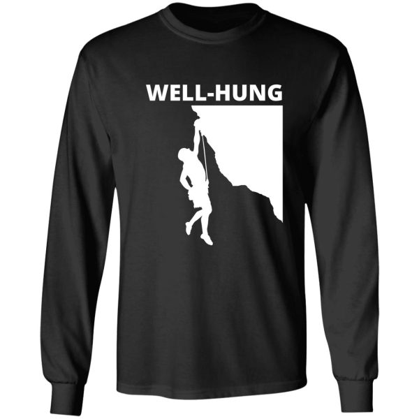 well-hung. funny climbing long sleeve