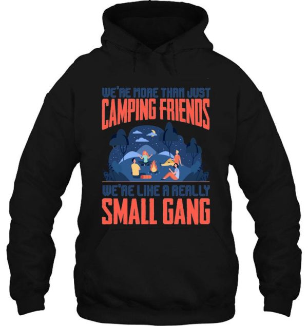 were more than just camping friends were like a hoodie