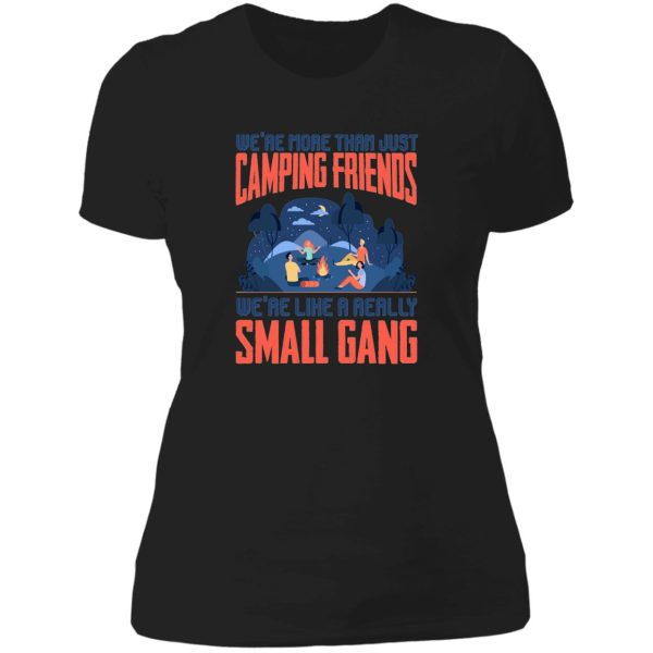 were more than just camping friends were like a lady t-shirt