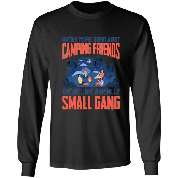 were more than just camping friends were like a long sleeve