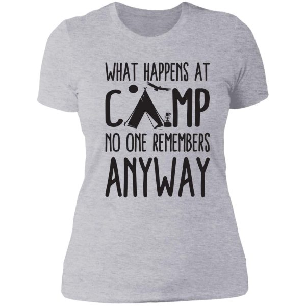 what happens at camp no one remembers anyway lady t-shirt