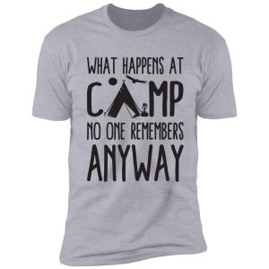 what happens at camp no one remembers anyway shirt