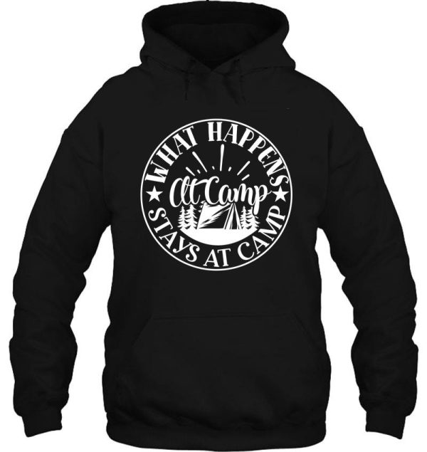 what happens at camp stays at camp - funny camping quotes hoodie