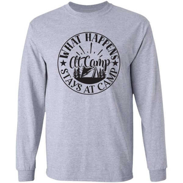 what happens at camp stays at camp - funny camping quotes long sleeve