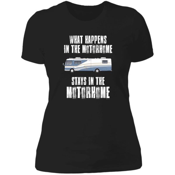 what happens in the motorhome stays in the motorhome lady t-shirt