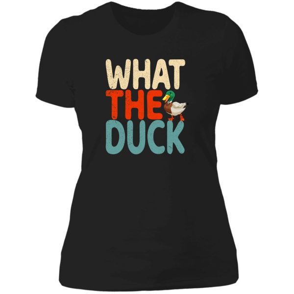 what the duck! lady t-shirt