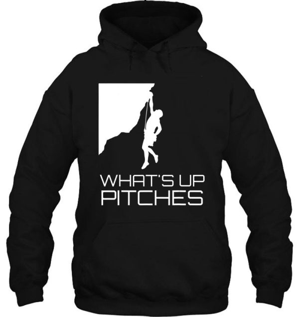 what up pitches mountain climbing rock climber hoodie
