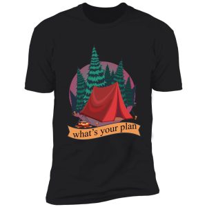 what's your plan shirt