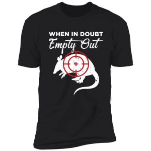 when in doubt empty out armadillo hunting product shirt