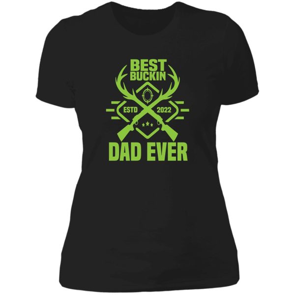 whitetail buck funny deer hunting season mens best dad ever lady t-shirt