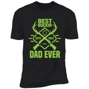 whitetail buck funny deer hunting season mens best dad ever shirt