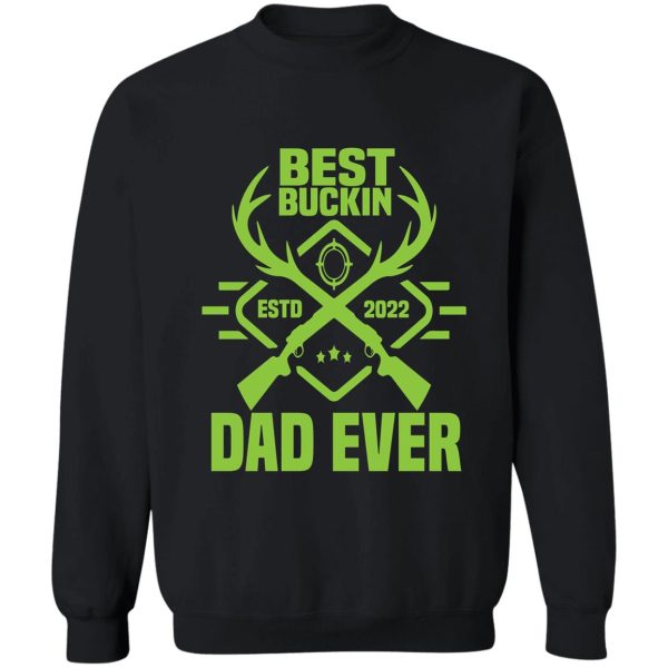 whitetail buck funny deer hunting season mens best dad ever sweatshirt