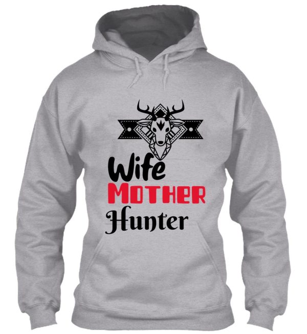 wife mother hunter hoodie