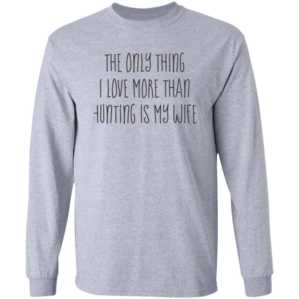 wife over hunting long sleeve