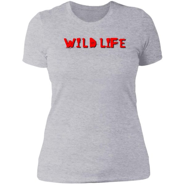 wild life is the best life lady t-shirt