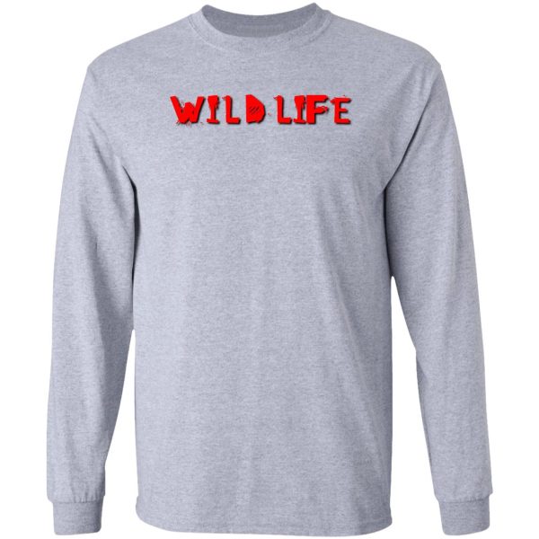 wild life is the best life long sleeve