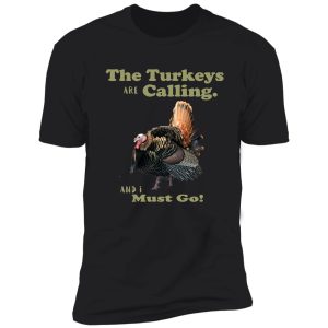 wild turkey hunting tom quote shirt
