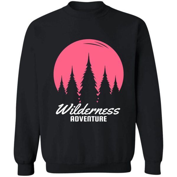 wilderness adventure sweatshirt