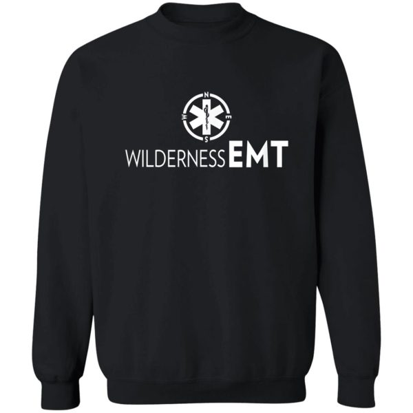 wilderness emt wemt nice gift sweatshirt