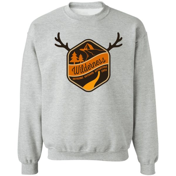 wilderness extreme outdoor adventure sweatshirt