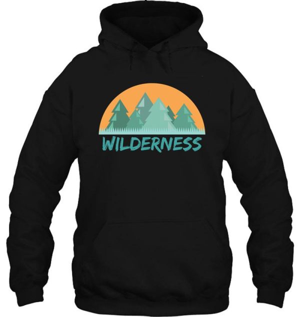 wilderness forest wilderness hoodie