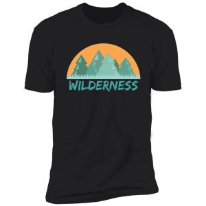 wilderness forest wilderness shirt