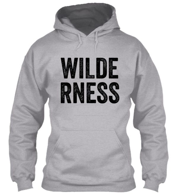 wilderness great for trip camping hoodie