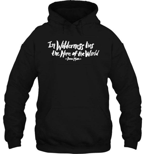 wilderness hope x john muir hoodie