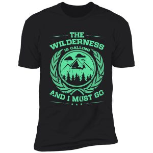 wilderness is calling and i must go green mountains distressed shirt