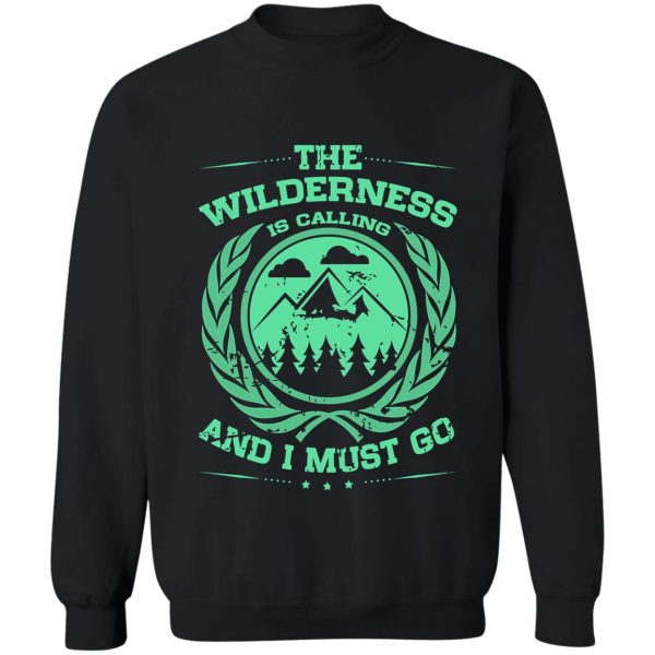 wilderness is calling and i must go green mountains distressed sweatshirt