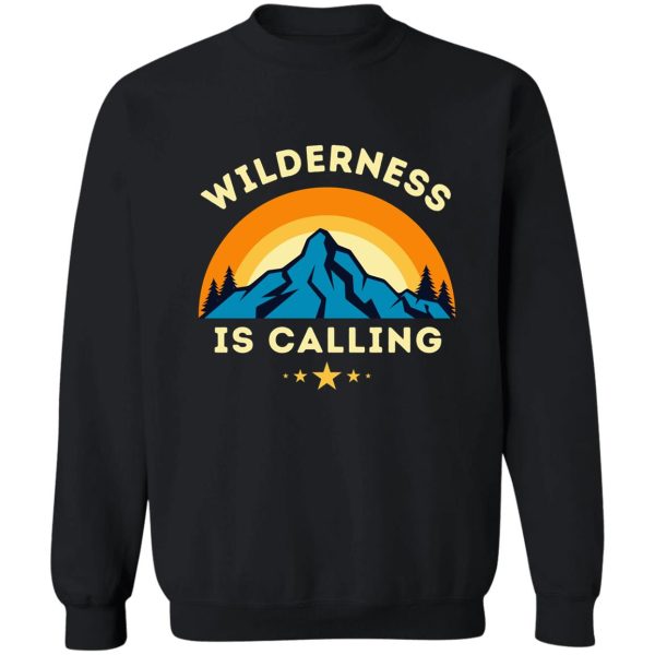 wilderness is calling sweatshirt