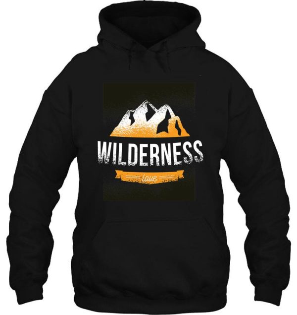 wilderness love hoodie