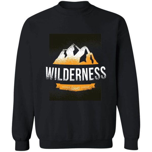 wilderness love sweatshirt