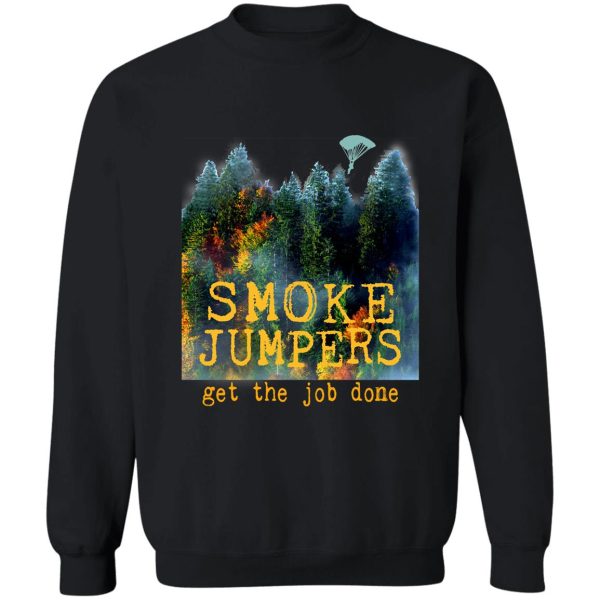 wildland firefighter smokejumper design sweatshirt