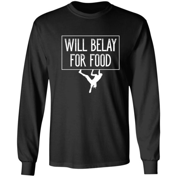 will belay for food funny rock climbing long sleeve