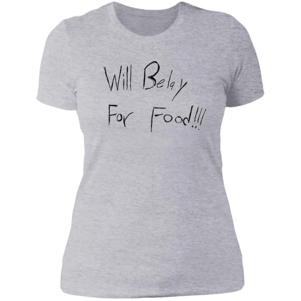 will belay for food lady t-shirt