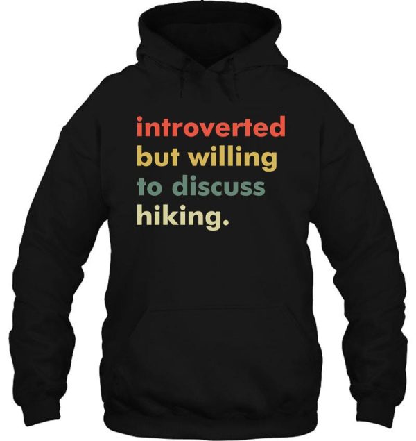 willing to discuss hiking-retro hoodie