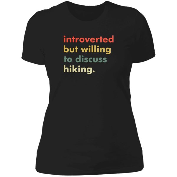 willing to discuss hiking-retro lady t-shirt