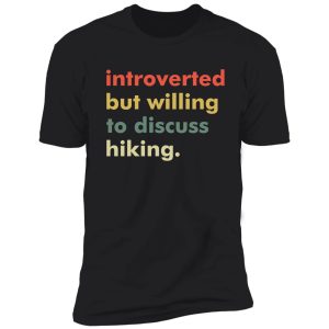 willing to discuss hiking-retro shirt