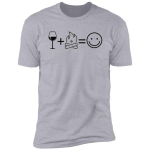 wine and campfire = happy,comping lover shirt