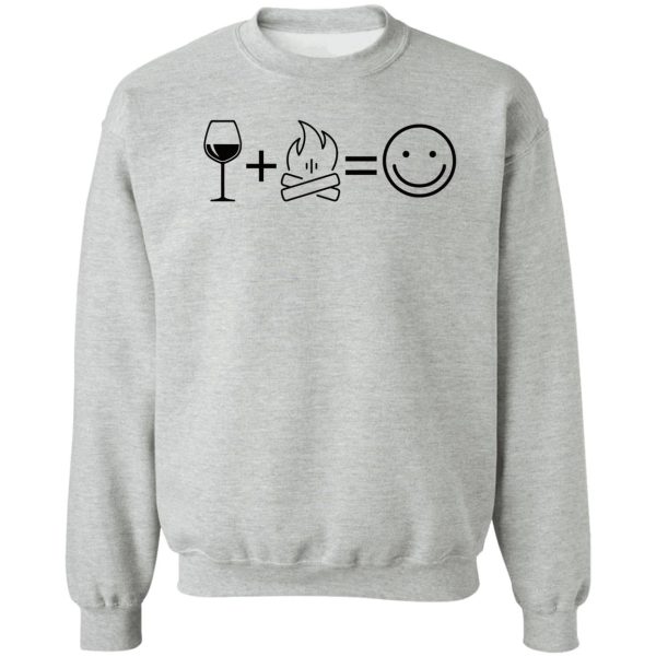 wine and campfire = happycomping lover sweatshirt