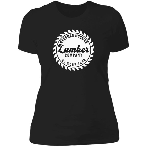 woodman morning lumber company lady t-shirt