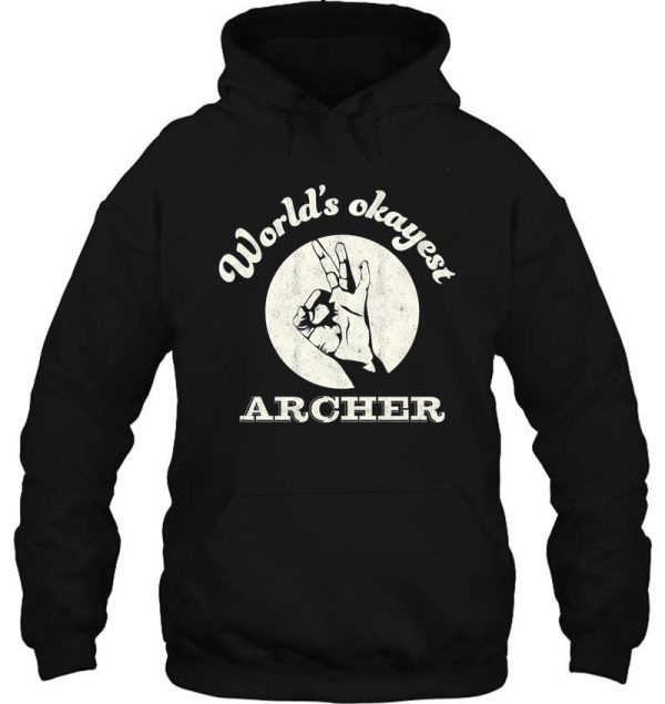 worlds okayest archer archery hoodie