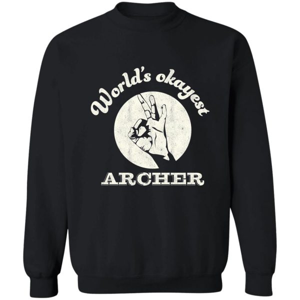 worlds okayest archer archery sweatshirt