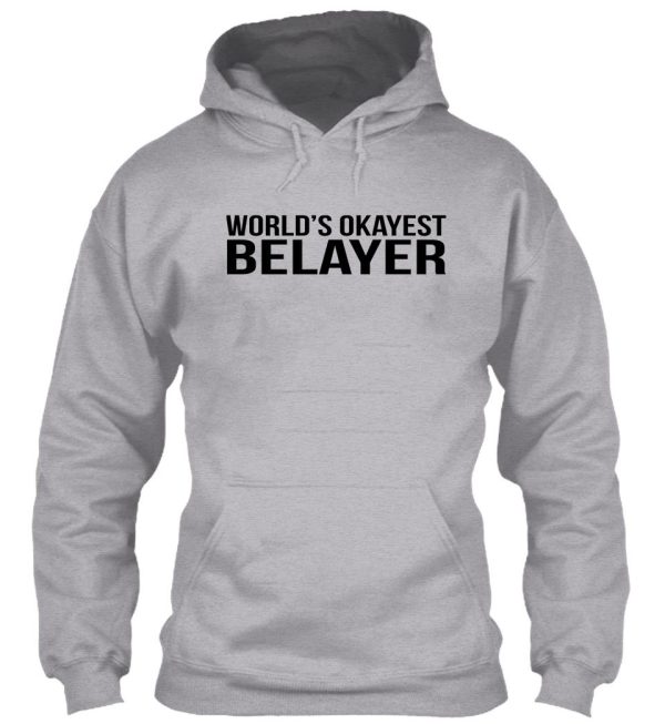 world's okayest belayer hoodie