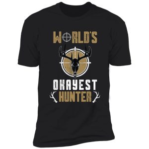world's okayest hunter shirt