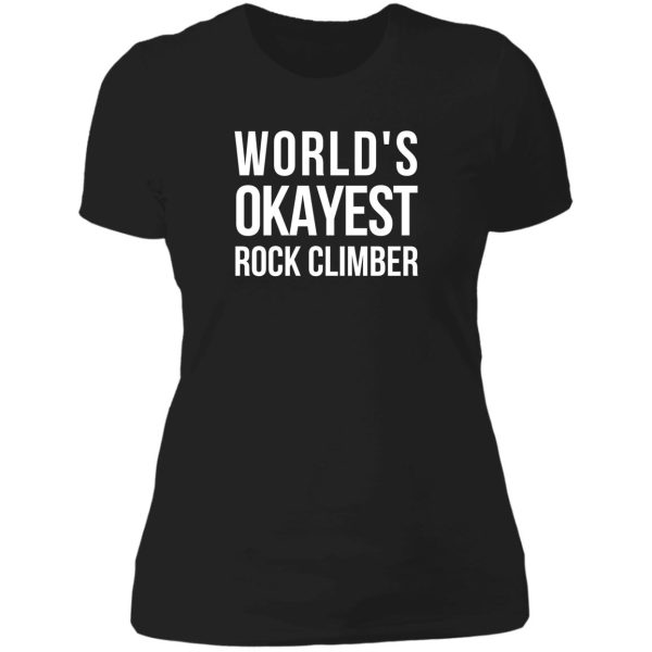 worlds okayest rock climber lady t-shirt